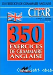 NEW CLEAR : 350 exercices de grammaire anglaise