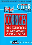 NEW CLEAR : corrigés des exercices de grammaire anglaise