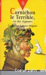 Cornichon le Terrible, roi des légumes