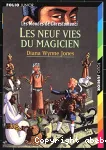 LES NEUFS VIES DU MAGICIEN