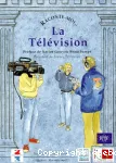 Raconte moi la télévision