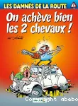 Les damnés de la route: on achève bien les deux chevaux !