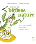 Toutes les bêtises sur la nature que les grands racontent aux enfants