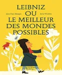 Leibniz ou le meilleur des mondes possibles