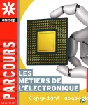 [Les métiers de la production électronique]