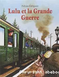 Lulu et la Grande Guerre