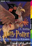 Harry Potter et le prisonnier d'Azkaban tome 3