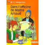 Dans l'officine de Maître Arnaud