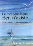 Le mot sans lequel rien n'existe