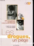 Les drogues, un piège