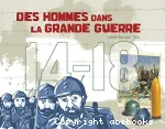 Des hommes dans la grande guerre.