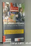 30 idées reçues sur l'emploi et les métiers