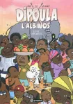 Dipoula l'albinos La vie gabonaise