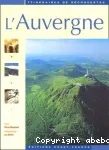 L'AUVERGNE : Itinéraires de découvertes