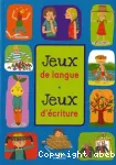 Jeux de langue. Jeux d'écriture