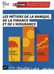 Les métiers de la banque, de la finance et de l'assurance