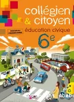 EDUCATION CIVIQUE 6° BORDAS 2009 (Collègien et citoyen)