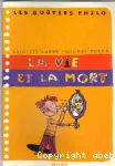 La vie et la mort