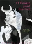 Et Picasso peint Guernica