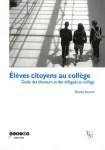 Elèves citoyens au collège : Guide des électeurs et des délégués au collège