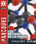 Les métiers de la chimie