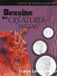 Dessine les créatures Fantasy.