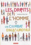 Les droits de l'homme : : un combat d'aujourd'hui