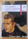 Trois grandes enqêtes policières