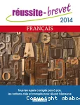 Réussir brevet 2014 : Français