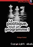 La politique, tout un programme