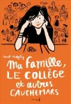 Ma famille, le collège et autres cauchemars