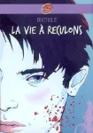 La vie à reculons