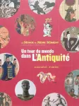 Un tour du monde dans l'Antiquité