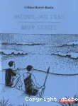 Raconte-moi l'eau - Water stories