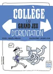 Collège, le grand jeu d'orientation