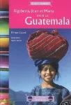 Rigoberta, Juan et Marta vivent au Guatemala